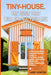 Tiny-House. The Guide that Will Change Your Life: A Practical Guide to Changing Lifestyle, Living in a Tiny Home, Saving Money, Appreciating Minimalis by Larry Howton