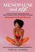 Menopause and Me: Embracing the Change, Celebrating Womanhood, Wellness Strategies for African American Women in Menopause. Empowering B by Tara M. Iversen
