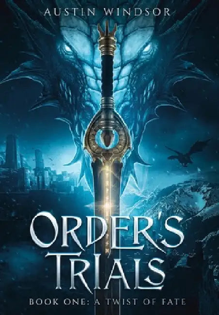 A Twist of Fate: An Epic Fantasy Adventure (Order's Trials Book 1) by Austin Windsor
