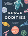 Space Oddities: An Astronomy Miscellany by Royal Museums Greenwich