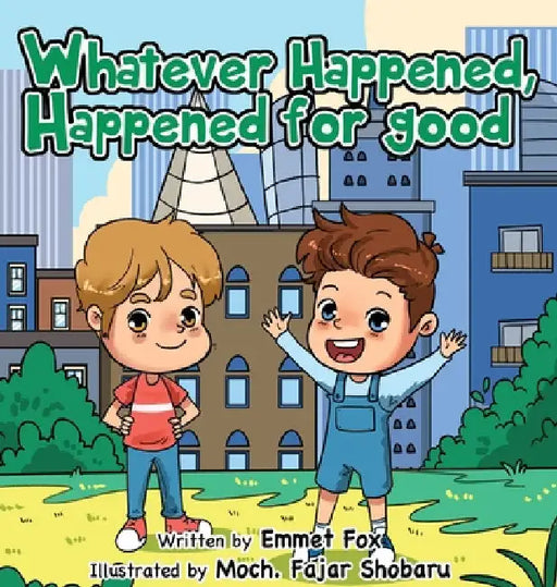 Whatever Happened, Happened for good by Emmet Fox