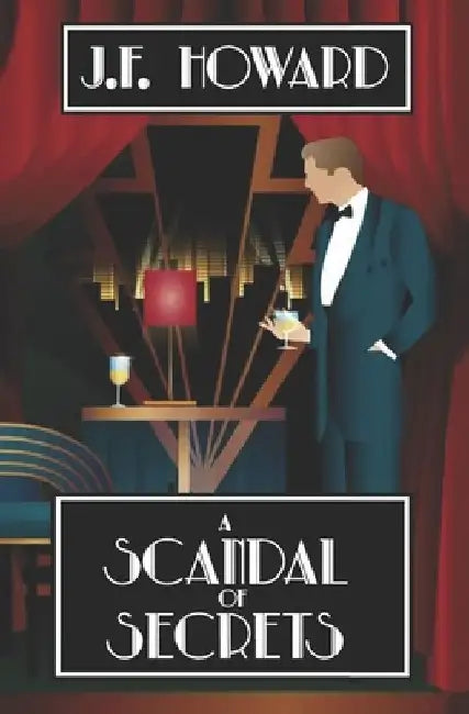 A Scandal of Secrets by J. F. Howard