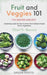 Fruit & Veggies 101 - The Winter Harvest: Gardening Guide on How to Grow the Freshest & Ripest Winter Vegetables (Perfect for Beginners) by Green Roots