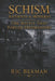 Schism: Antients & Moderns: The Battle that Forged Freemasonry by Ric Berman