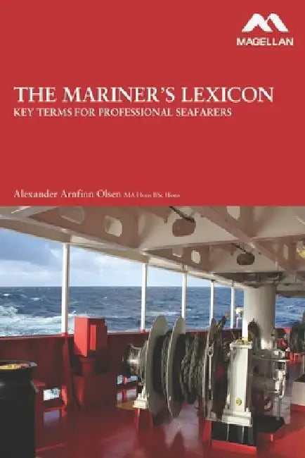 The Mariner's Lexicon: Key Terms for Professional Seafarers by Alexander Arnfinn Olsen