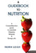 A Guidebook to Nutrition: A Comprehensive guide to essential Vitamins, Minerals & Omega oils. by Inara Leigh