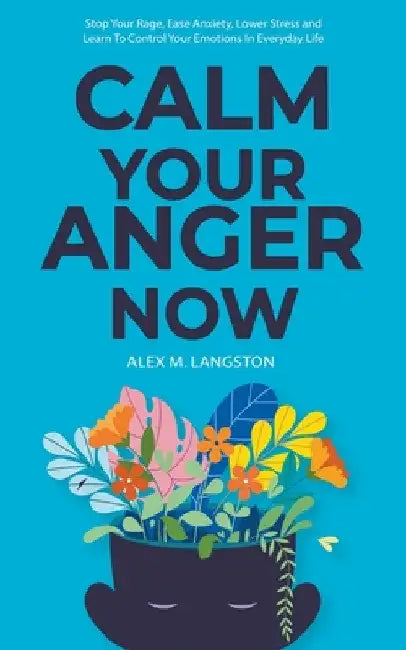 Calm Your Anger Now by Heartfree Books