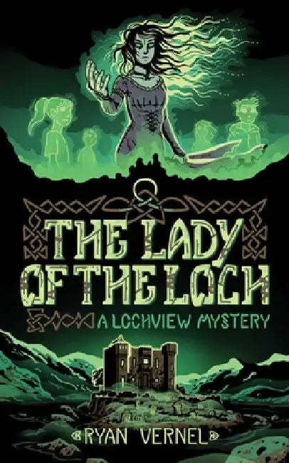 The Lady of the Loch: A Lochview Mystery by Ryan Vernel