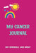 My Cancer Journal: But Seriously, Who Knew? by Melanie Green