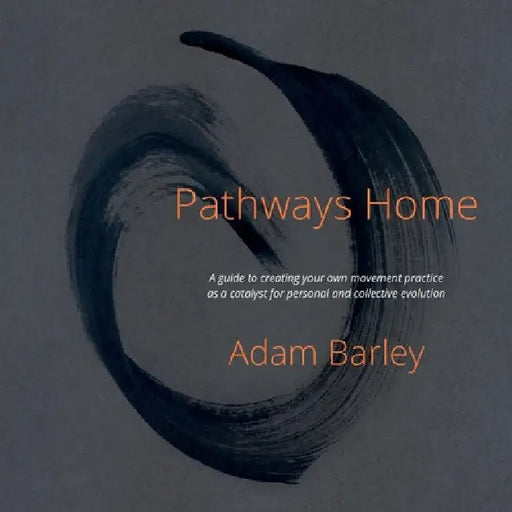 Pathways Home by Adam Barley