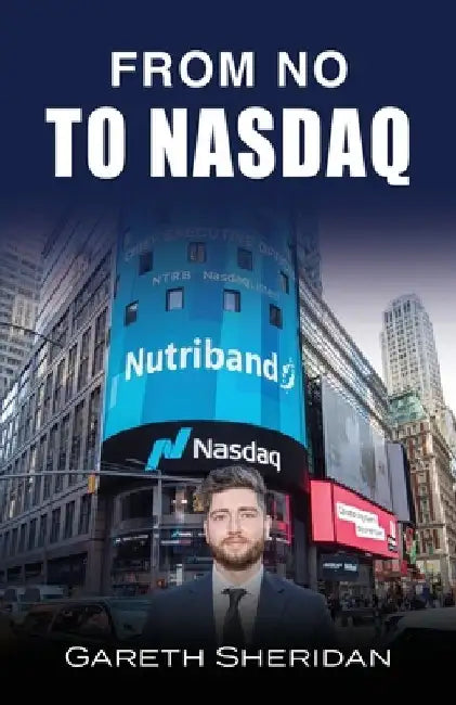From No To NASDAQ by Gareth Sheridan