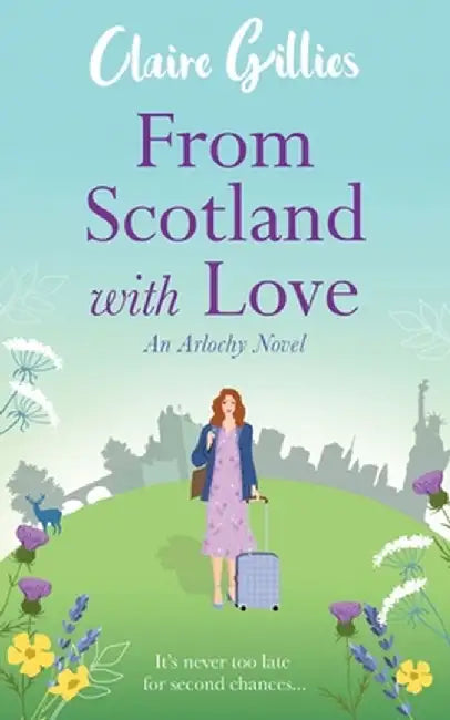 From Scotland with Love by Claire Gillies