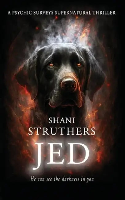 Jed: A Psychic Surveys Supernatural Thriller by Shani Struthers