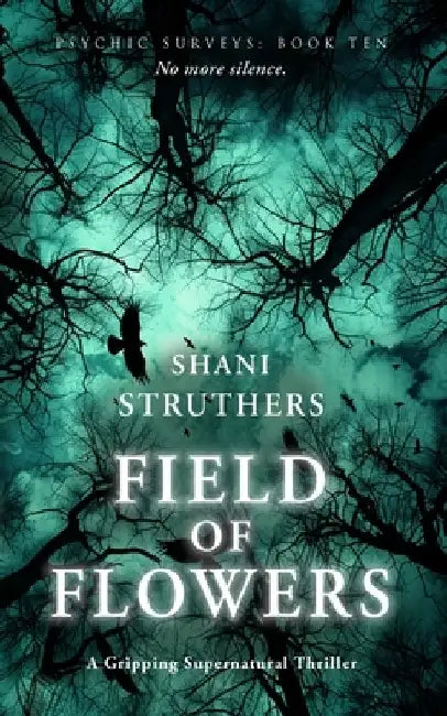Psychic Surveys Book Ten: Field of Flowers: A Gripping Supernatural Thriller by Shani Struthers