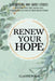 Renew Your Hope: 31 Devotions and Short Stories for Keeping the Faith and the Word of God in Troubled Times by Claude Stahl