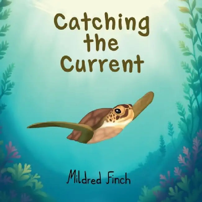 Catching the Current by Mildred Finch