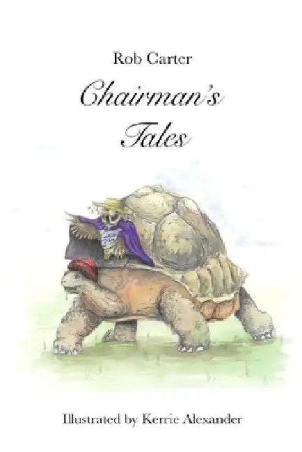 Chairman's Tales by Kerrie Alexander