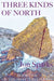 Three Kinds of North by Jon Sparks