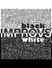 IMPROVS in black & white by Pgn Publishing
