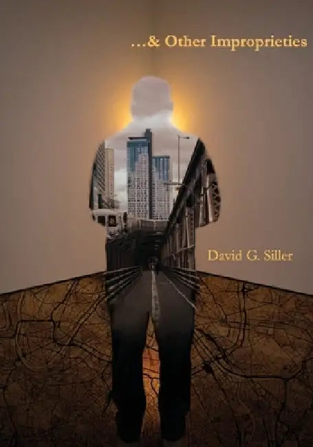 ...& Other Improprieties by David G. Siller, Mark Fishbein, Martin Parker