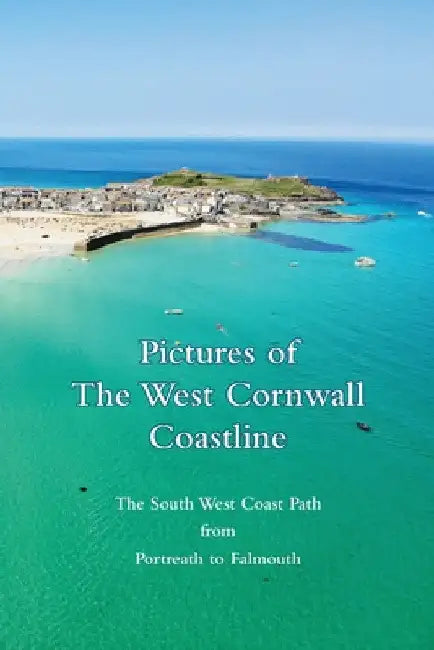 Pictures of The West Cornwall Coastline by Charles Whitehall
