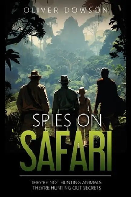 Spies on Safari by Oliver Dowson