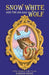 Snow White and the Big Bad Wolf: Four original fairy tales by Gordon House, Simon Lucas