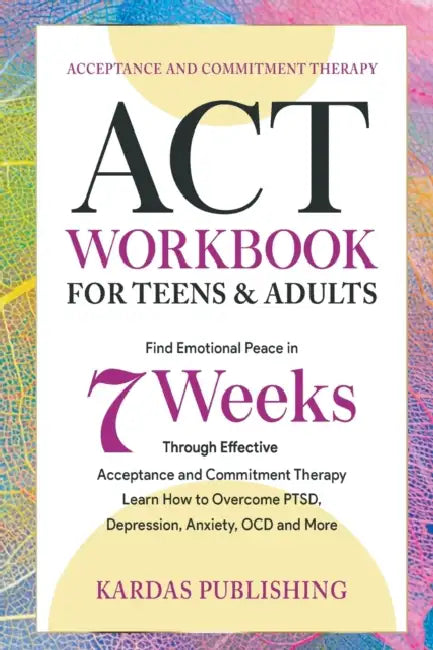 Act Workbook For Teens  Adults by Kardas Publishing