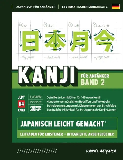 Kanji Leicht Gemacht Band 2 Ein Leitfaden Für Anfänger  Integriertes Arbeitsbuch Lernen Sie Japanisch Lesen Schreiben Und Sprechen  Schnell Und Einfach Schritt Für Schritt