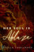 Her Soul Is Ablaze: A companion for your midlife awakening by Tomlinson, Stella