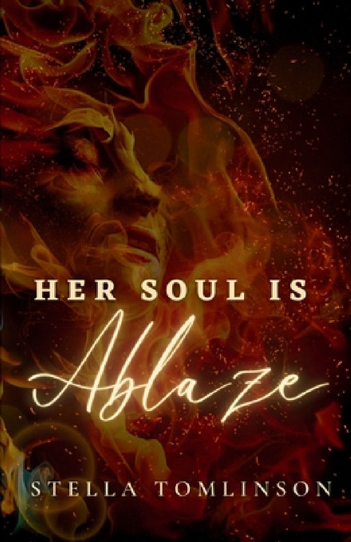 Her Soul Is Ablaze: A companion for your midlife awakening by Stella Tomlinson