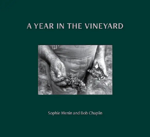 A Year in the Vineyard by Sophie Menin