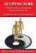 Acupuncture: What It is, How it Works, and How it Can Help You by Ruth Lever Kidson