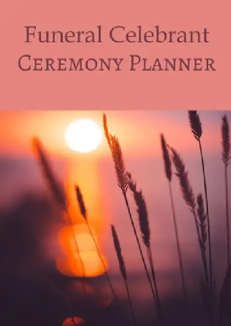 Funeral Celebrant Ceremony Planner by Veronika Sophia Robinson