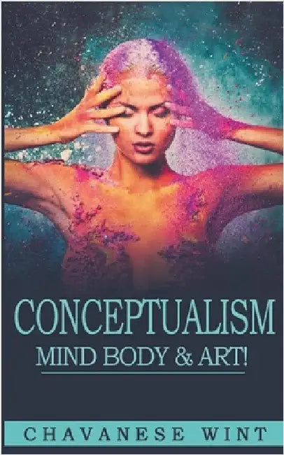 Conceptualism Mind Body & Art by Wint, Chavanese