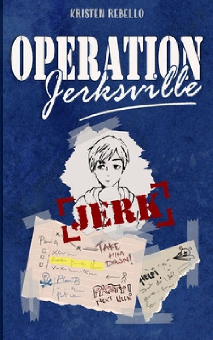 Operation Jerksville by Kristen Rebello