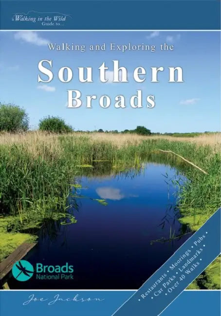 Walking and Exploring the Southern Broads by Joe Jackson