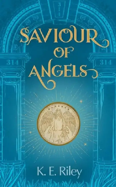 Saviour of Angels by K. E. Riley