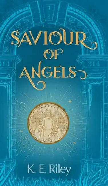 Saviour of Angels by K. E. Riley