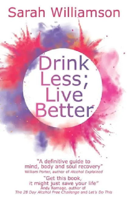 Drink Less; Live Better by Sarah Williamson