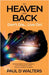 To Heaven And Back - Don't Die... Live On!: A True Story of Coma Survival, Near Death Experience and Living on With Disability by Walters, Paul D.