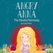 Angry Anna: The Mindful Mermaids, A Social-Emotional Children's Book to Help Kids Manage Anger and Find Calm by Lucy Starr