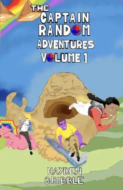The Captain Random Adventures - Volume 1 by Hayden Gribble