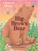 Big Brown Bear by Saunders, Zoe