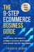 The 9-Step Ecommerce Business Guide: How To Create, Find Products & Automate An Online Business: Avoid Mistakes That Cost Time & Money by Ocran
