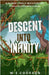 Descent Into Infinity by Cookson, W. E.