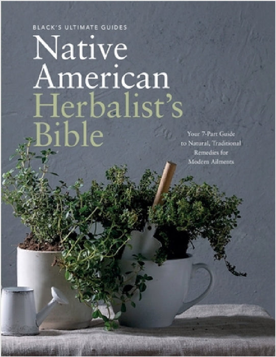 Black's Ultimate Native American Herbalist's Bible by Black's Ultimate Guides