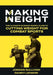 Making Weight: The Ultimate Science Based Guide to Cutting Weight for Combat Sports by Jordan Sullivan