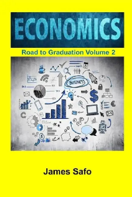 ECONOMICS; Road to Graduation. V2 by James Safo