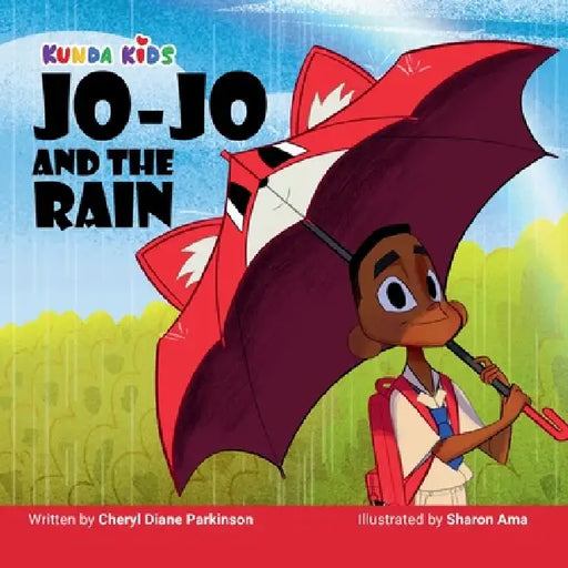 Jo-Jo and the Rain by Cheryl Diane Parkinson, Sharon Ama